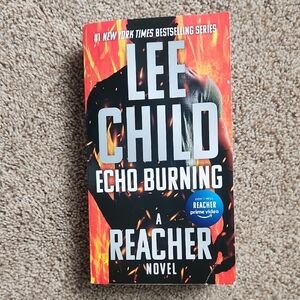 Echo Burning Lee Child A Reacher Novel